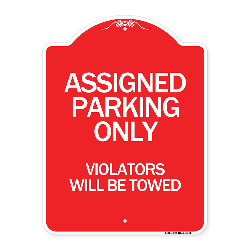Assigned Parking Only Violators Will Be Towed