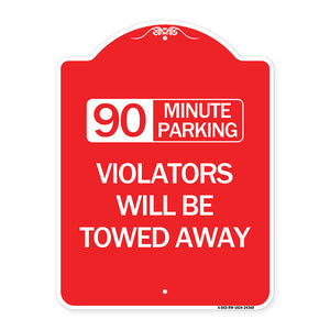 90 Minute Parking Violators Will Be Towed Away