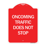 Oncoming Traffic Does Not Stop