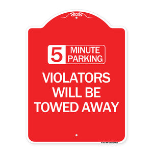 5 Minute Parking Violators Will Be Towed Away