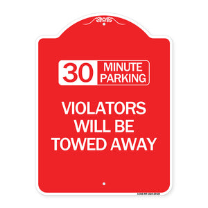 30 Minute Parking Violators Will Be Towed Away