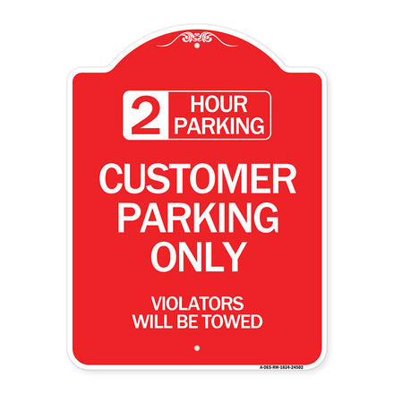 2 Hour Parking - Customer Parking Only Violators Will Be Towed