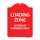 Loading Zone 15 Minutes Standing Only