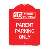 15 Minute Parking Parent Parking Only
