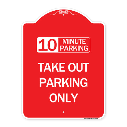 10 Minutes Parking Take Out Parking Only