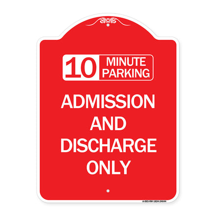 10 Minute Parking Admission and Discharge Only