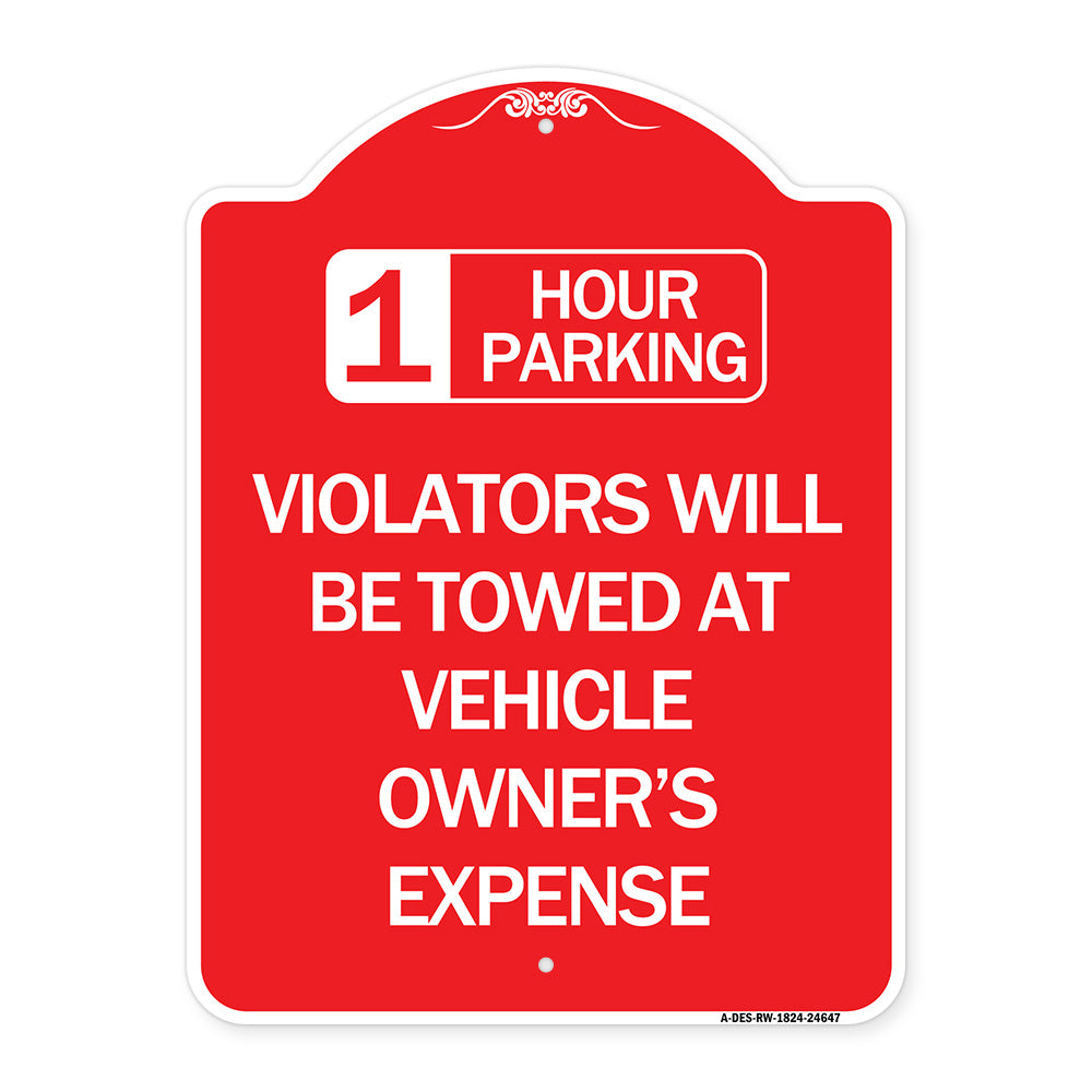 1 Hour Parking Violators Will Be Towed at Vehicle Owner's Expense