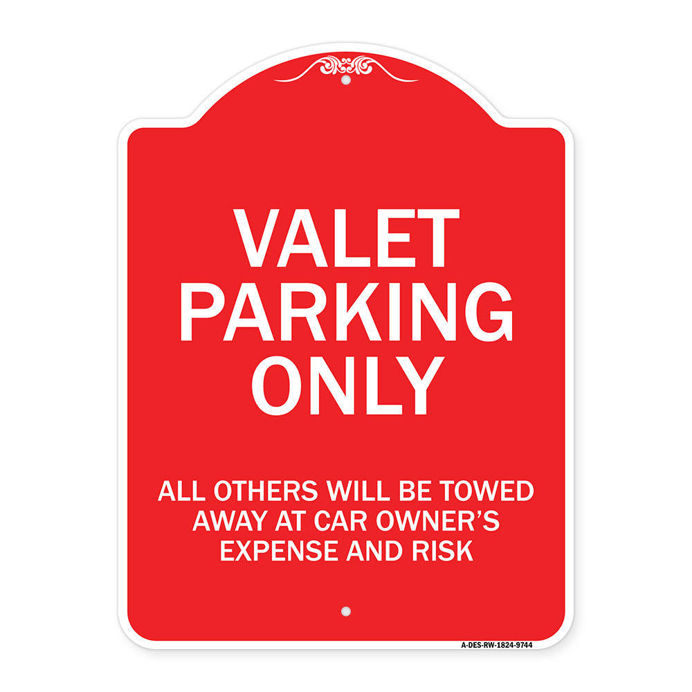 Valet Parking Only All Others Will Be Towed Away At Car Owner's Expense And Risk