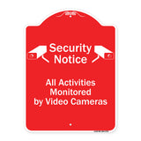 Security Notice All Activities Monitored By Video Cameras