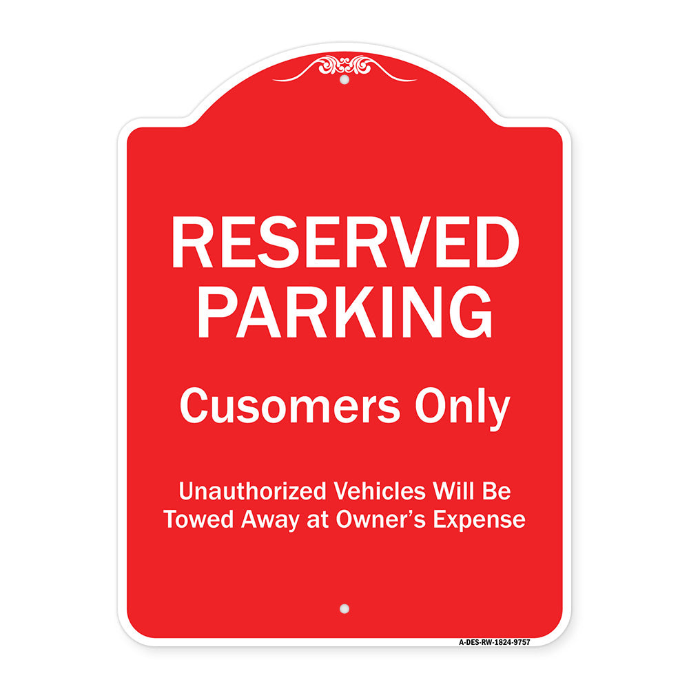 Reserved Parking Customers Only Unauthorized Vehicles Will Be Towed Away At Owner Expense