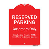 Reserved Parking Customers Only Unauthorized Vehicles Will Be Towed Away At Owner Expense