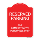 Reserved Parking For Administrative Personnel Only