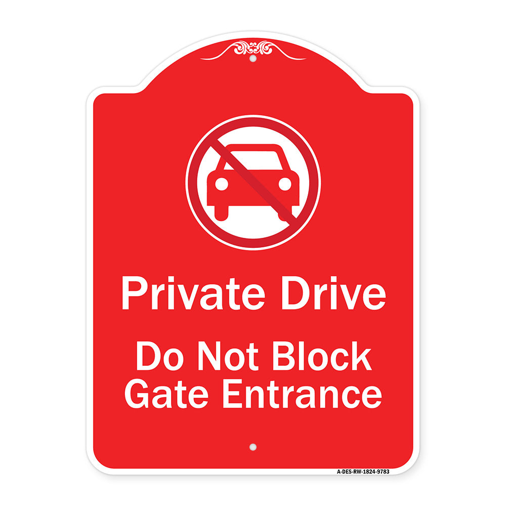 Private Drive Do Not Block Gate Entrance With No Car Symbol