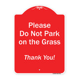 Please Do Not Park On The Grass Thank You!