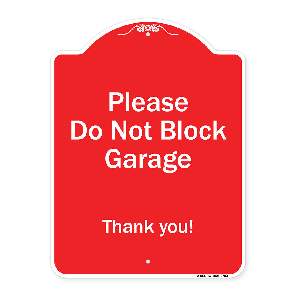 Please Do Not Block Garage, Thank You