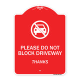 Please Do Not Block Driveway, Thanks