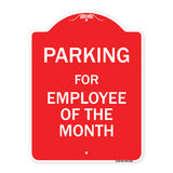 Parking For Employee Of The Month Sign