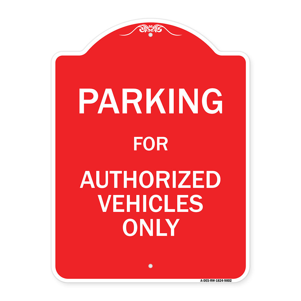 Parking For Authorized Vehicles Only Sign