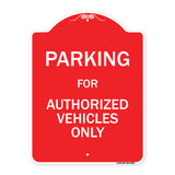Parking For Authorized Vehicles Only Sign