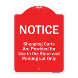 Notice - Shopping Carts Are Provided For Use In The Store And Parking Lot Only