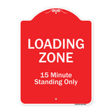 Loading Zone 15 Minutes Standing Only