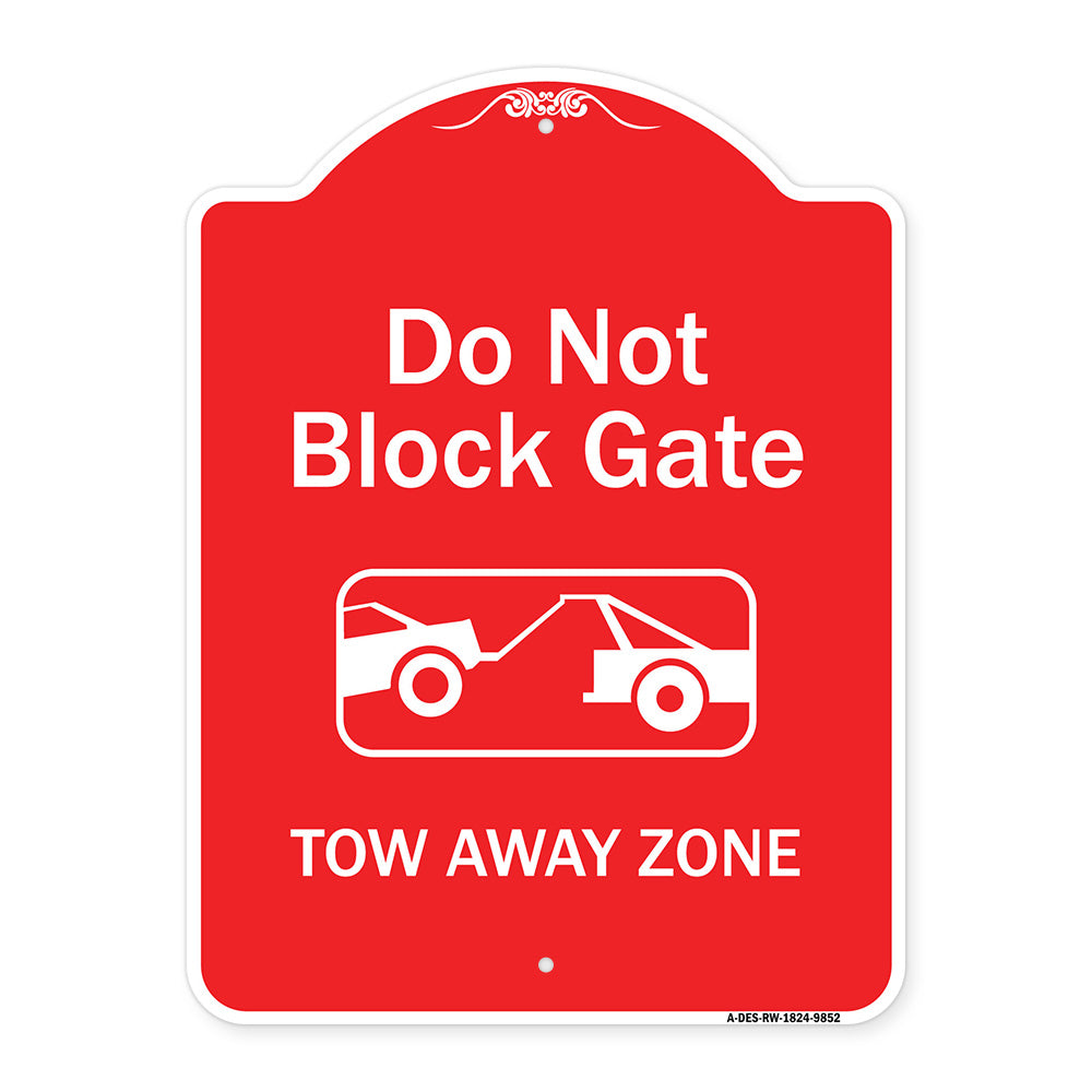 Do Not Block Gate, Tow-away Zone With Graphic