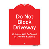 Do Not Block Driveway Violators Will Be Towed At Owner Expense