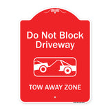 Do Not Block Driveway, Tow Away Zone