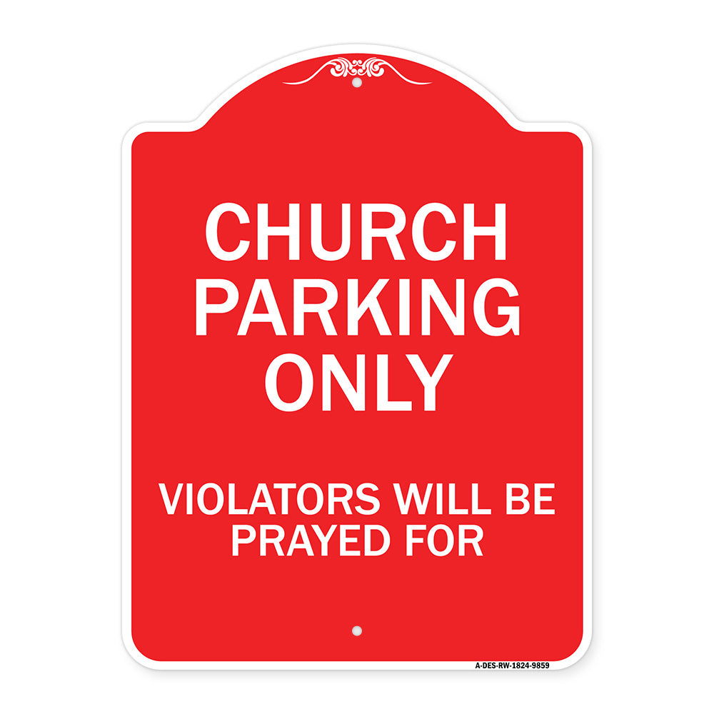 Church Parking Only, Violators Will Be Prayed For