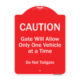 Caution Gate Will Allow Only One Vehicle At A Time Do Not Tailgate