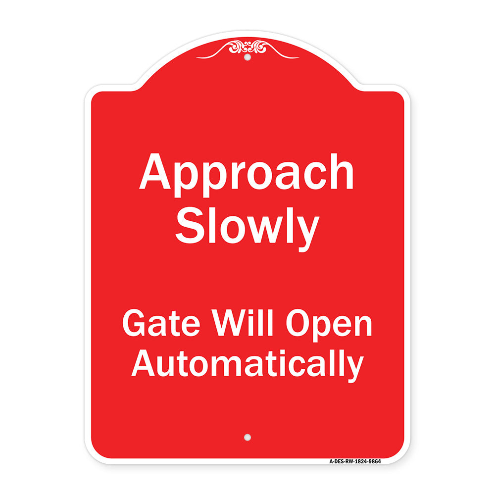 Approach Slowly Gate Will Open Automatically