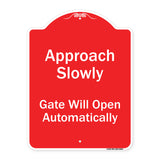 Approach Slowly Gate Will Open Automatically