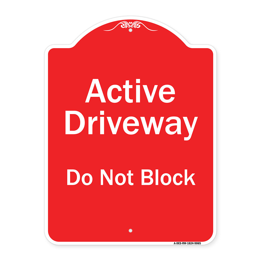 Active Driveway, Do Not Block