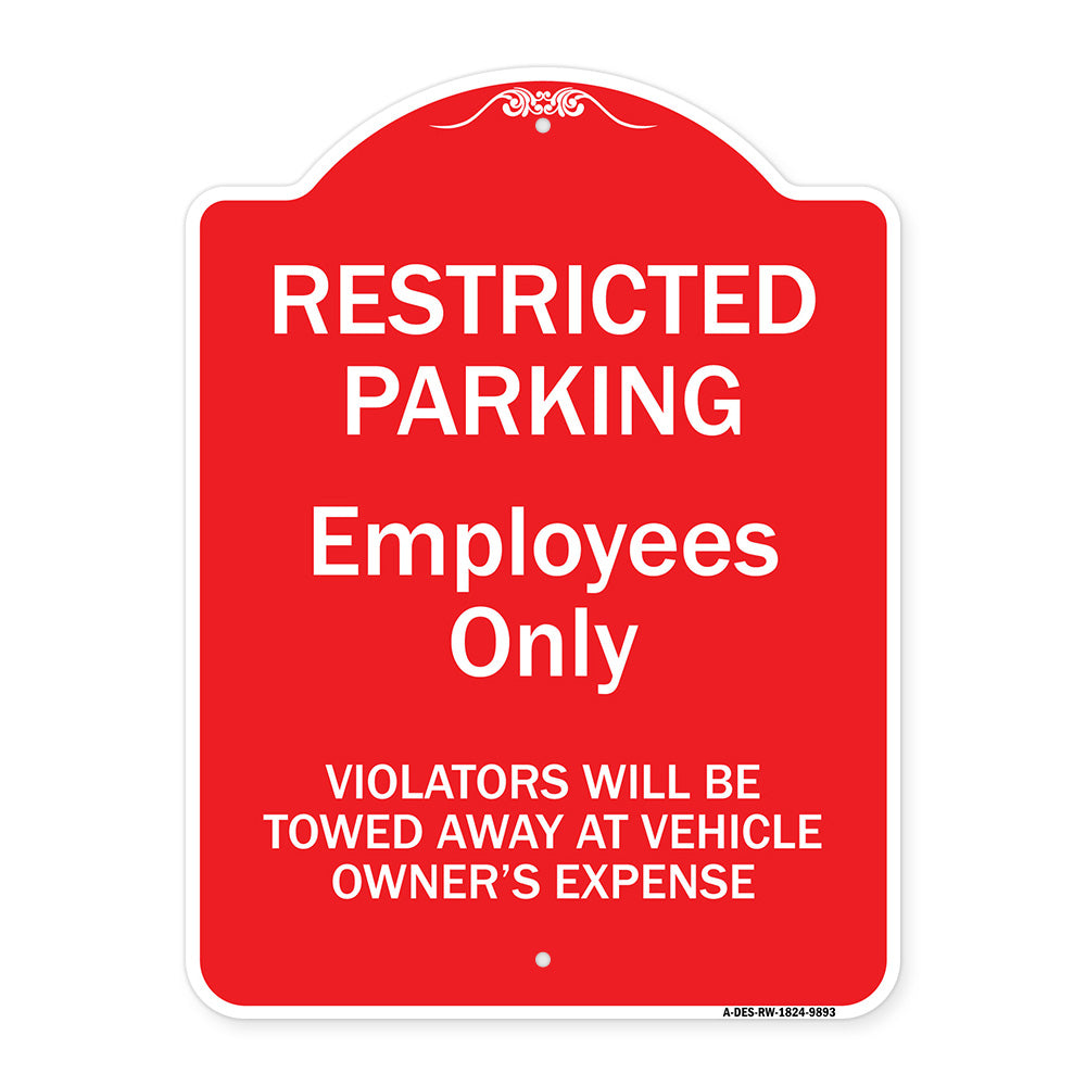 Restricted Parking Employees Only Violators Will Be Towed At Vehicle Owner's Expense