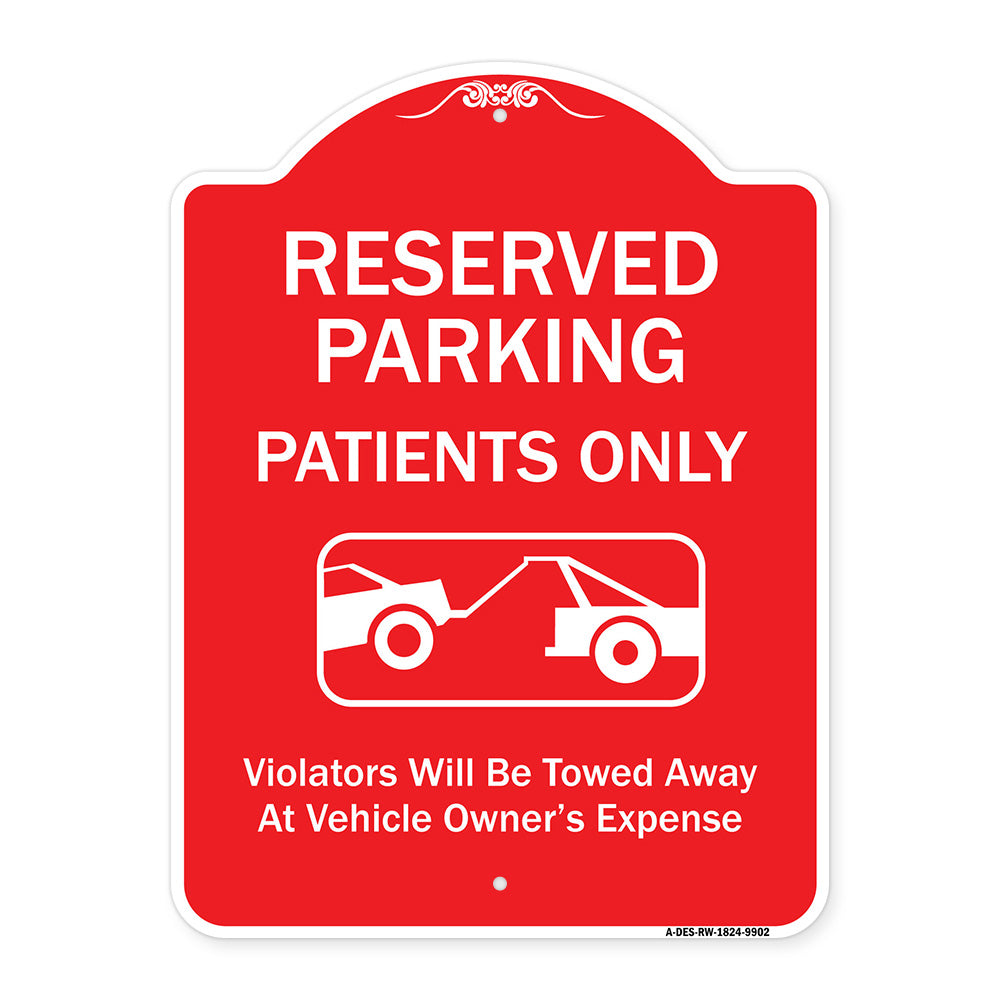 Reserved Parking Patients Only Violators Will Be Towed Away At Owner Expense With Graphic