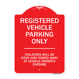 Registered Vehicle Parking Only Violators Will Be Cited And Towed Away At Vehicle Owner's Expense