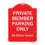 Private Member Parking Only All Others Towed
