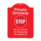 Private Driveway No Turn Around Or Trespassing No Exceptions With Stop