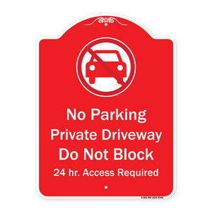 No Parking Private Driveway Do Not Block 24 Hour Access Required
