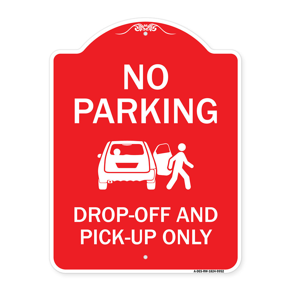 No Parking, Drop-off And Pick-up Only With Graphic