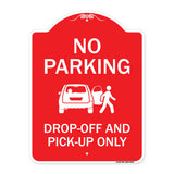 No Parking, Drop-off And Pick-up Only With Graphic