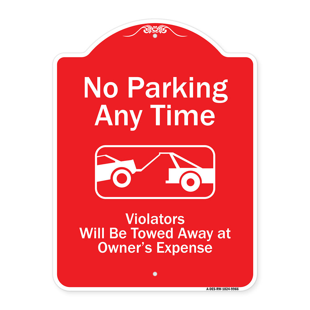 No Parking Any Time, Violators Will Be Towed Away