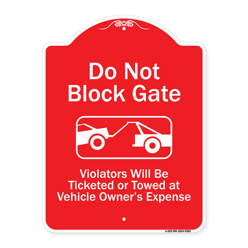 Do Not Block Gate Violators Will Be Ticketed Towed At Vehicle Owner Expense With Graphic