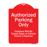 Authorized Parking Only Violators Will Be Towed Away At Owner Expense