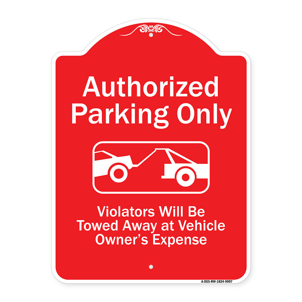 Authorized Parking Only Violators Will Be Towed Away At Owner Expense With Graphic