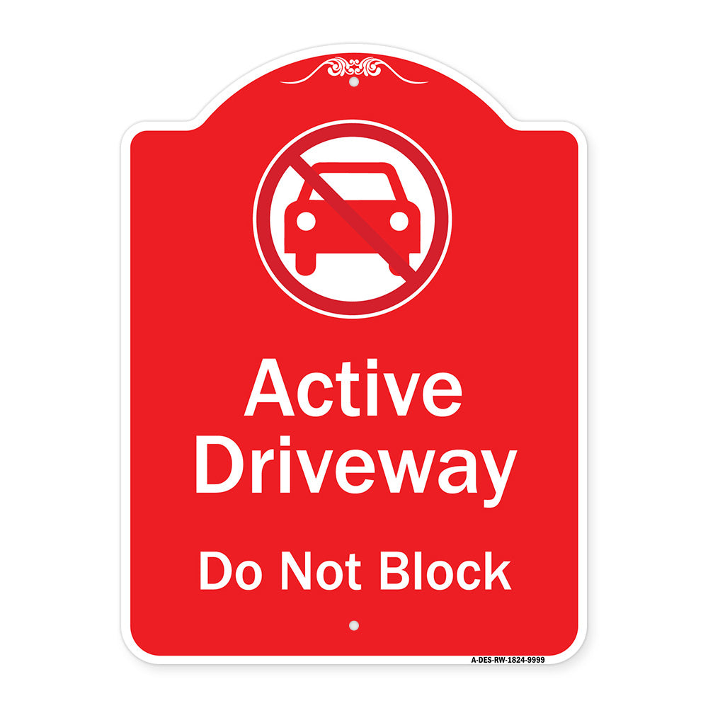 Active Driveway, Do Not Block With Graphic