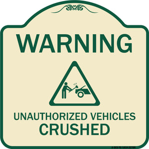 Warning Unauthorized Vehicles Crushed with Graphic