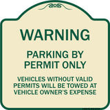 Warning Parking by Permit Only Vehicles Without Valid Permits Will Be Towed at Vehicle Owner's Expense