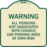 Warning - All Persons Not Associated with Church Use Parking Area at Own Risk
