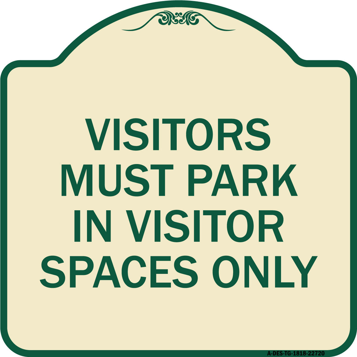 Visitors Parking Sign Visitors Must Park in Visitor Spaces Only